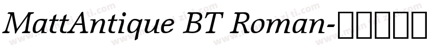 MattAntique BT Roman字体转换